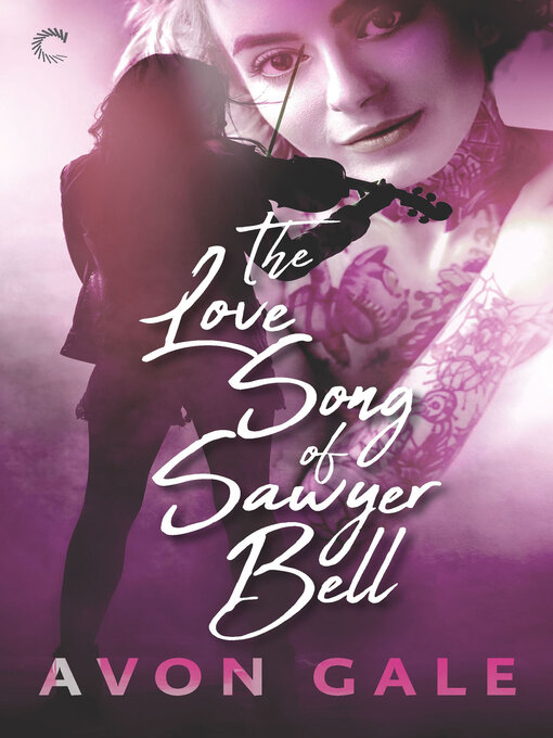 Title details for The Love Song of Sawyer Bell by Avon Gale - Available